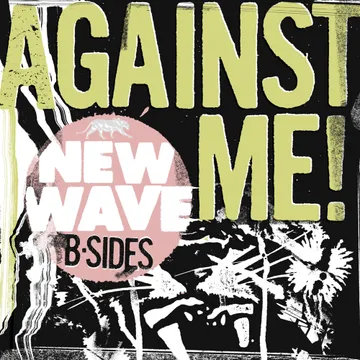 Against Me New Wave B-Sides 12inchEP Against Me New Wave B-Sides 12inchEP