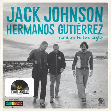 Jack Johnson Hermanos Gutierrez Hold On To The Light 7inch Jack Johnson Hermanos Gutierrez Hold On To The Light 7inch